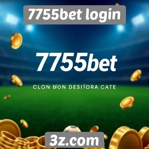 7755bet login | Bonificações disponíveis no 7755bet login